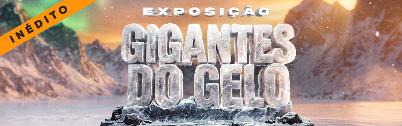 Exposição Gigantes do Gelo Banner