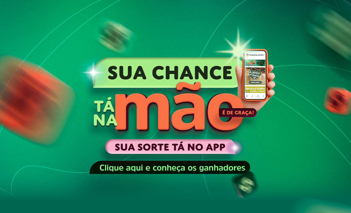 Sua Chance Tá na Mão - Shopping Jardins