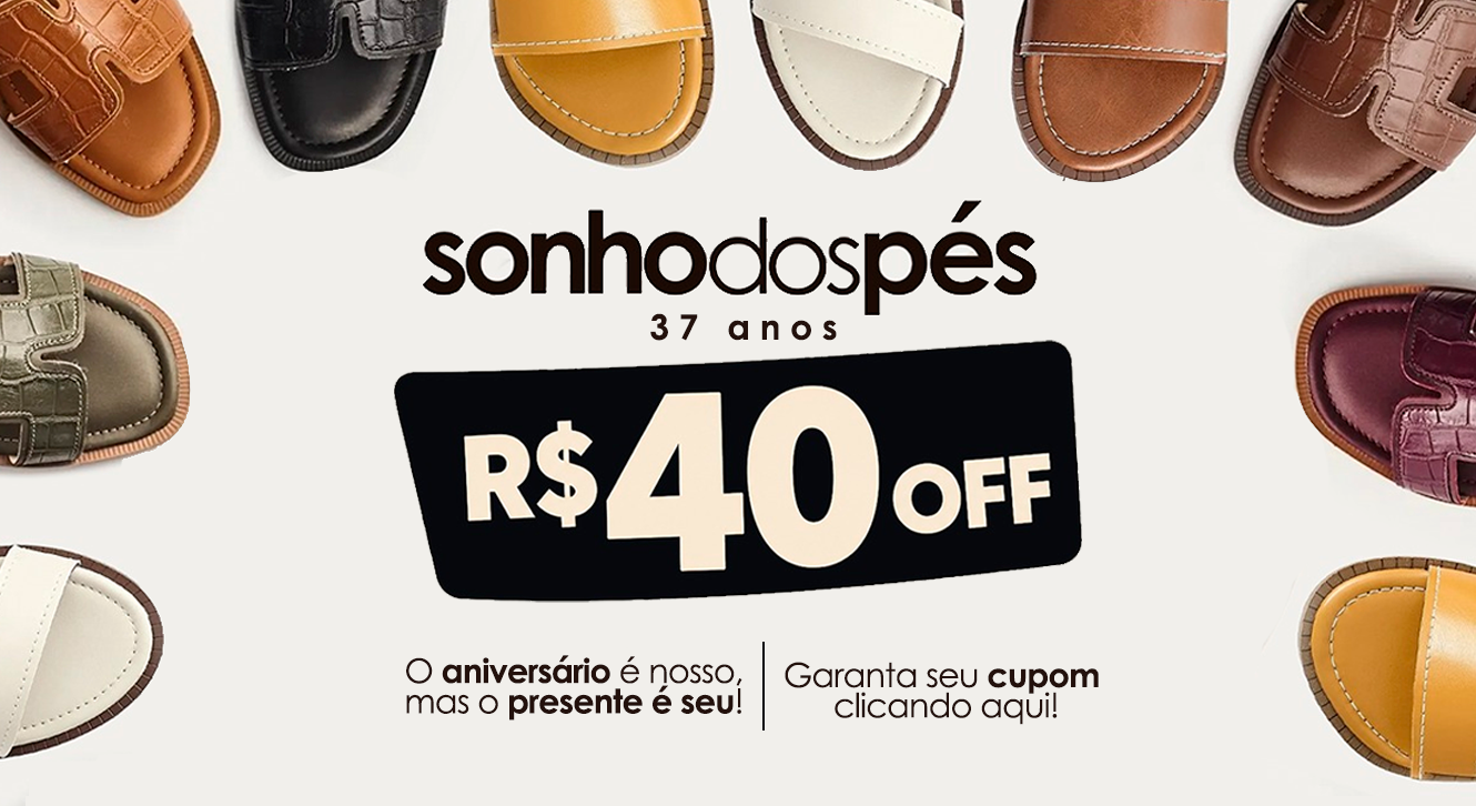 Sonho dos Pés - 37 Anos - Shopping Jardins