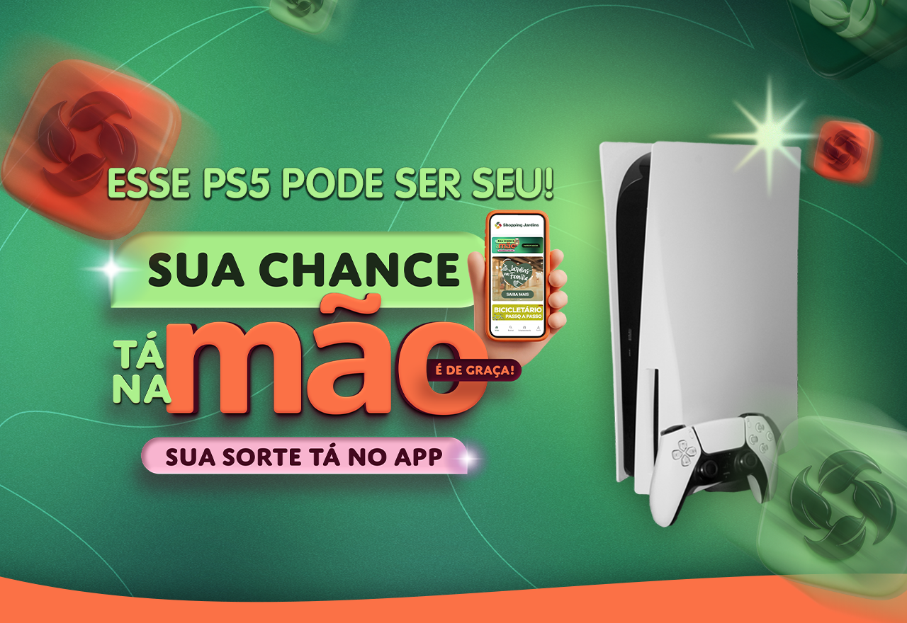 PS5 - Sua Chance Tá na Mão - Shopping Jardins