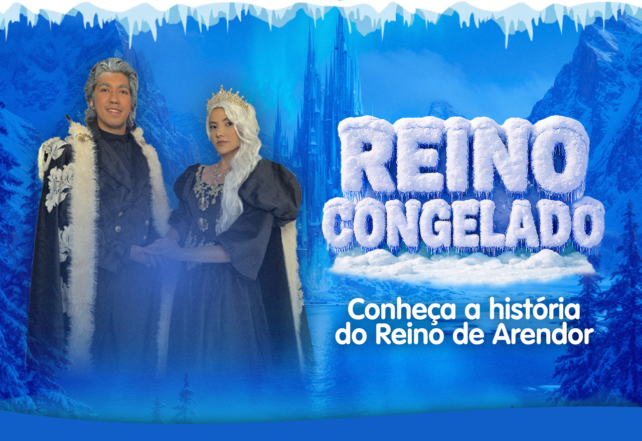 Reino Congelado - Uma aventura musical no Reino de Arendor - Shopping Jardins